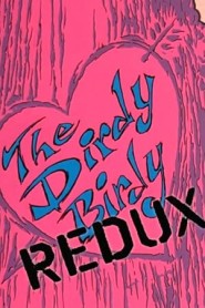 The Dirdy Birdy Redux