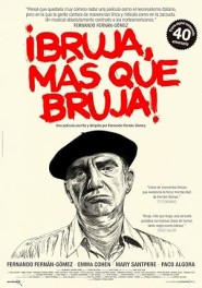 ¡Bruja, más que bruja!