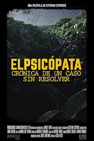 El Psicópata, Crónica de un caso sin resolver