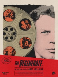 The Degenerate: The Life and Films of Andy Milligan