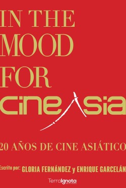 Book Presentation - In the Mood for Cineasia. 20 years of Asian Cinema